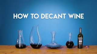 Wine 101 How to Decant [upl. by Amron]