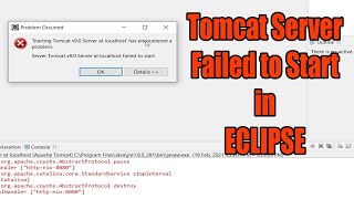 Starting Tomcat Server al localhost has encountered a problem in ECLIPSE [upl. by Anaul]