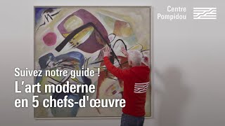 Lart moderne en 5 chefsd’œuvre  Centre Pompidou [upl. by Alleyn]