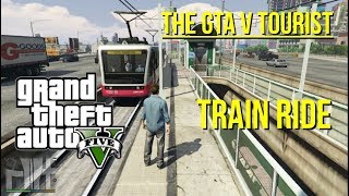 The GTA V Tourist Train Ride and Stations Tour [upl. by Ahseinad]