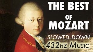 The Best Of Mozart  Slowed Down  432Hz  45 Hours [upl. by Nnylaf]