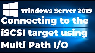 38 Connecting to the iSCSI target using MPIO in Windows Server 2019 [upl. by Oiril]