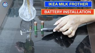 IKEA Milk Frother Battery Installation Procedure [upl. by Eiblehs]