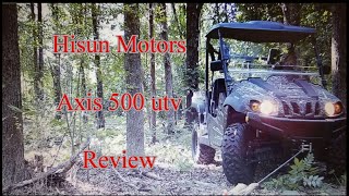 Hisun Axis 500 UTV Review [upl. by Lorac]