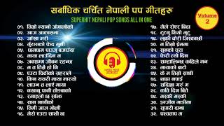 Famous Nepali Pop Songs Collection Vol 2  Best Evergreen Nepali Pop Songs Audio Jukebox All In One [upl. by Llerdnam]