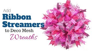 Add Ribbon Streamers to Deco Mesh Wreaths  Deco Mesh Wreaths Beginner Tutorial [upl. by Ariaic]