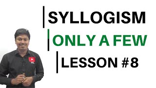 SYLLOGISM  Only a Few  Lesson8 [upl. by Sullivan749]