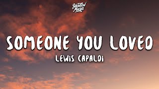 Lewis Capaldi  Someone You Loved Lyrics [upl. by Murphy]