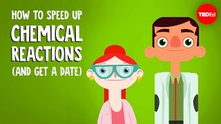 How to speed up chemical reactions and get a date  Aaron Sams [upl. by Joiner]