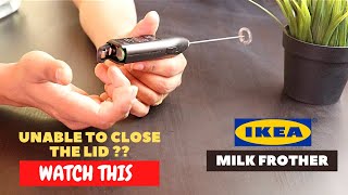 IKEA Milk Frother Battery Installation and Trick To Close the Lid [upl. by Croom]