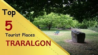 quotTRARALGONquot Top 5 Tourist Places  Traralgon Tourism  AUSTRALIA [upl. by Tomkiel]