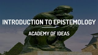 Introduction to Epistemology [upl. by Naicad255]