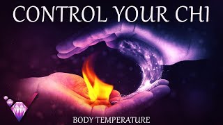 Control Your Chi Body Temperature  Guided Exercise w Binaural Beats [upl. by Leakim243]