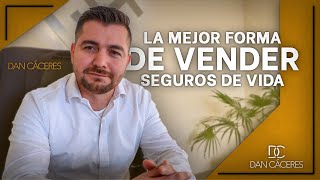 La mejor forma de vender seguros de vida l Academia GC [upl. by Zullo]