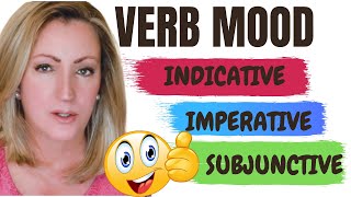 Verb Mood Indicative Imperative and Subjunctive  Properties of Verbs [upl. by Ramos958]