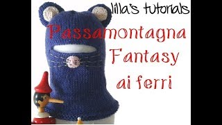 lillas tutorials passamontagna con le orecchie ai ferri per bambino [upl. by Mills]