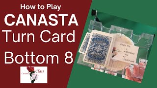 How to play Canasta The Importance of the TURN CARD amp the Bottom 8 RealCanasta canasta familyfun [upl. by Tybald]