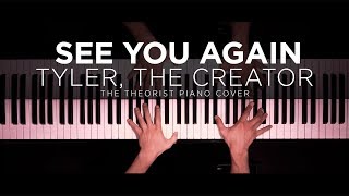 Tyler The Creator ft Kali Uchis  See You Again  The Theorist Piano Cover [upl. by Becka174]