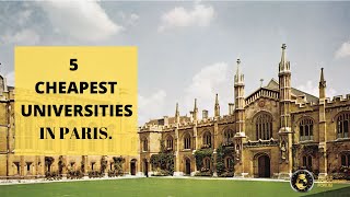 5 Cheapest Universities In Paris 2022 [upl. by Wolliw769]