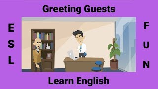 Greeting Guests  Conversational English [upl. by Levi536]