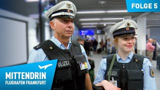 Deutschlands größte Polizeidienststelle Teil 1  Mittendrin  Flughafen Frankfurt 5 [upl. by Pironi]