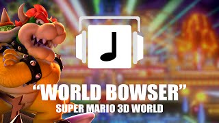 quotWorld Bowserquot Super Mario 3D World ReRemix [upl. by Otreblaug]